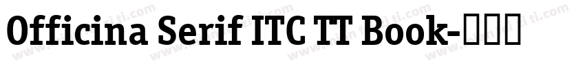 Officina Serif ITC TT Book字体转换